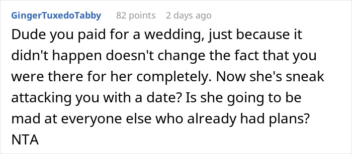 Comment discussing a man shelling out money for his daughter’s failed wedding and dealing with unexpected plans afterward. Comment discussing a man shelling out money for his daughter’s failed wedding and dealing with unexpected plans afterward.