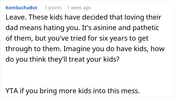Comment expressing frustration over man trying to win over fiancee’s kids for six years and considering breakup. Comment expressing frustration over man trying to win over fiancee’s kids for six years and considering breakup.