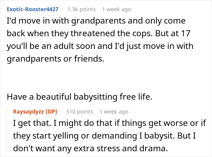Comment exchange about parents obsessively forcing older son to babysit siblings, and his desire to avoid the stress. Comment exchange about parents obsessively forcing older son to babysit siblings, and his desire to avoid the stress.