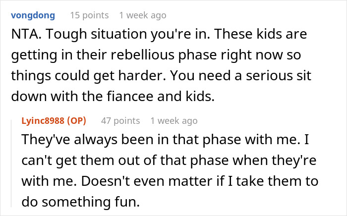Screenshot of a Reddit conversation about a man struggling to win over fiancee’s kids and considering breaking up after 6 years. Screenshot of a Reddit conversation about a man struggling to win over fiancee’s kids and considering breaking up after 6 years.