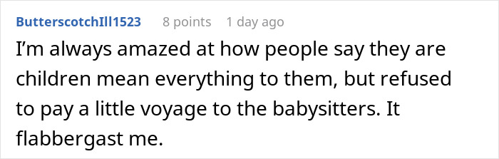 Text post about people claiming children mean everything while refusing to pay babysitters fairly, expressing amazement. Text post about people claiming children mean everything while refusing to pay babysitters fairly, expressing amazement.