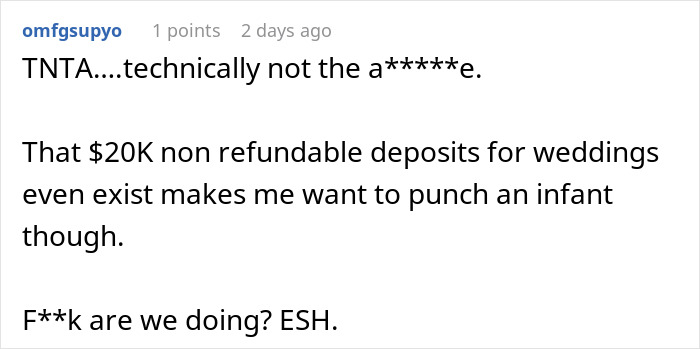 Comment about non-refundable wedding deposits and frustration, related to woman refusing to cancel daughter's dream wedding venue. Comment about non-refundable wedding deposits and frustration, related to woman refusing to cancel daughter's dream wedding venue.