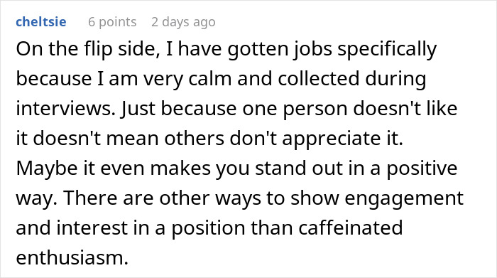 Comment on job interviews emphasizing calm and collected demeanor as valuable for second interview invitations. Comment on job interviews emphasizing calm and collected demeanor as valuable for second interview invitations.