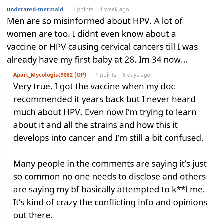 Discussion about HPV awareness, confusion about cancer risk, and resentment toward healthy boyfriend with past HPV. Discussion about HPV awareness, confusion about cancer risk, and resentment toward healthy boyfriend with past HPV.
