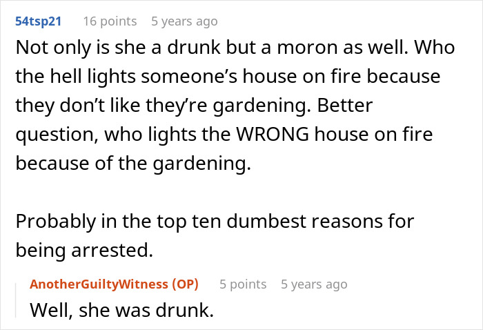 Entitled Lady Lights Wrong House On Fire Because Neighbor Removed Lilies In His Own Yard Entitled Lady Lights Wrong House On Fire Because Neighbor Removed Lilies In His Own Yard