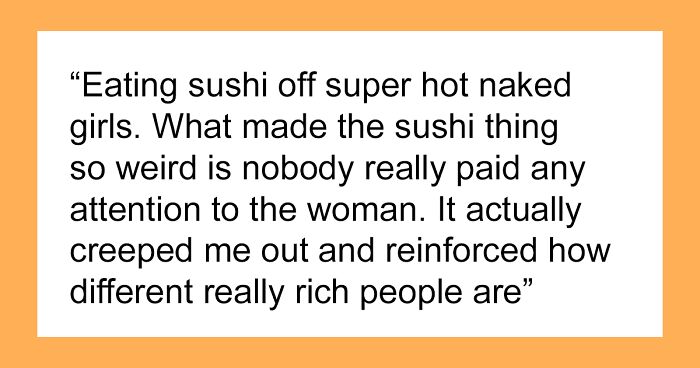 50 Shocking Things People Learned About The Lavish Life At Rich People’s Events