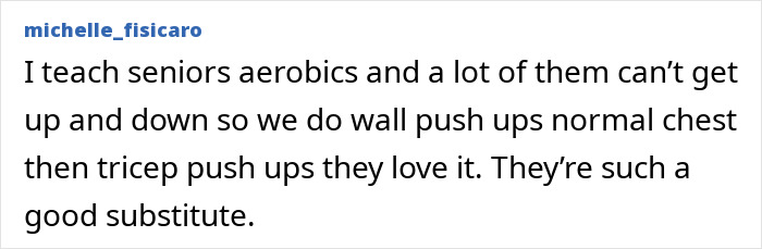 Comment about teaching seniors wall push-ups, recommending it as a good substitute for the 11 push-ups challenge benefits for women. Comment about teaching seniors wall push-ups, recommending it as a good substitute for the 11 push-ups challenge benefits for women.