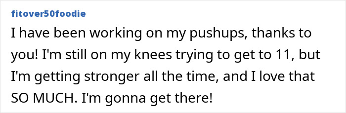 User comment from fitover50foodie about working on pushups and aiming to complete 11 in the Doctor Reveals 11 Push-Ups Challenge. User comment from fitover50foodie about working on pushups and aiming to complete 11 in the Doctor Reveals 11 Push-Ups Challenge.