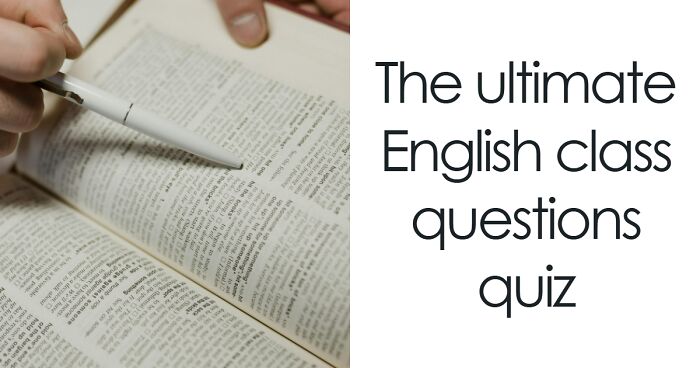 “Would You Survive An Old-School English Exam?”: Take This 29-Question Test Now And See