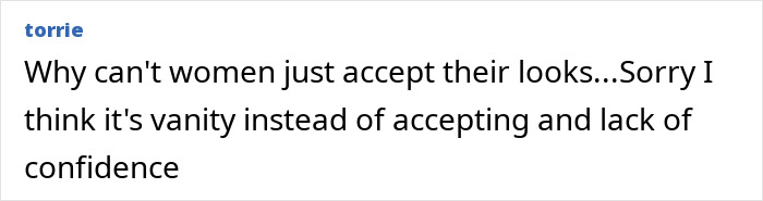 Comment on social media expressing opinion that women's vanity affects their acceptance of looks, linked to Love Island face trend concerns. Comment on social media expressing opinion that women's vanity affects their acceptance of looks, linked to Love Island face trend concerns.