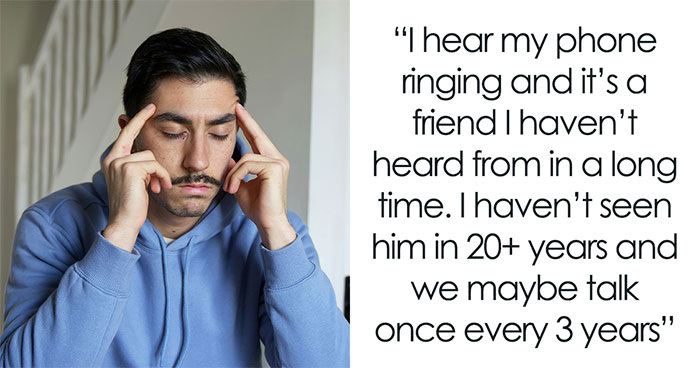 “Friend” Reappears 20 Years Later Asking For $15K, Guy Confused After Some Facts Don’t Line Up