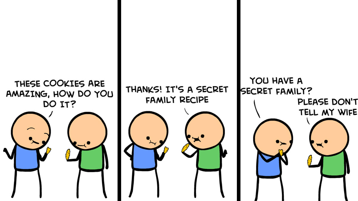 Two Cyanide & Happiness comic characters share cookies with dark humor about a secret family recipe and secret family.