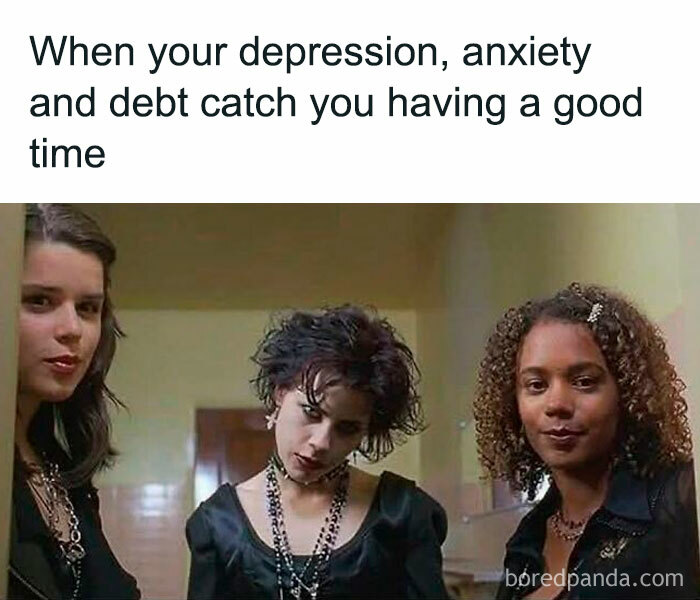 Three young women dressed in black with serious expressions in a meme about depression, anxiety, and debt.