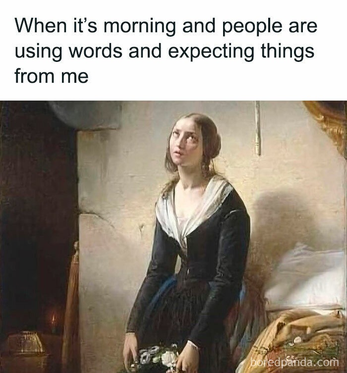 Woman in historical dress looking tired with text about morning and work memes for those ready to retire.