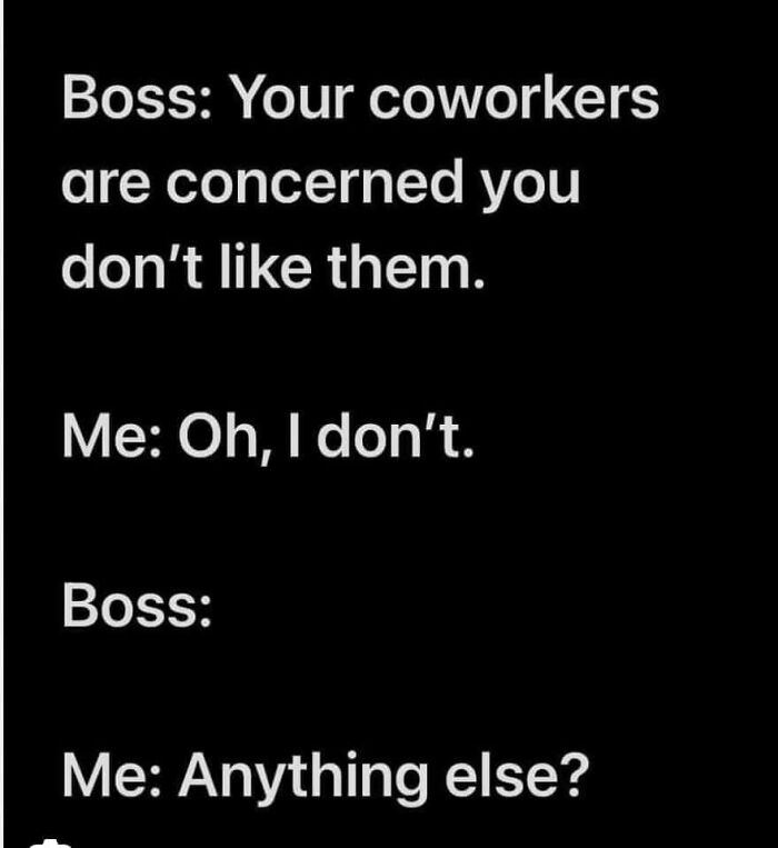 Work meme showing a sarcastic conversation between a boss and employee about coworkers in a humorous office setting.