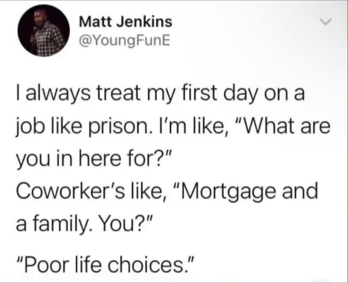 Work meme showing a humorous exchange about treating the first day on a job like being in prison.