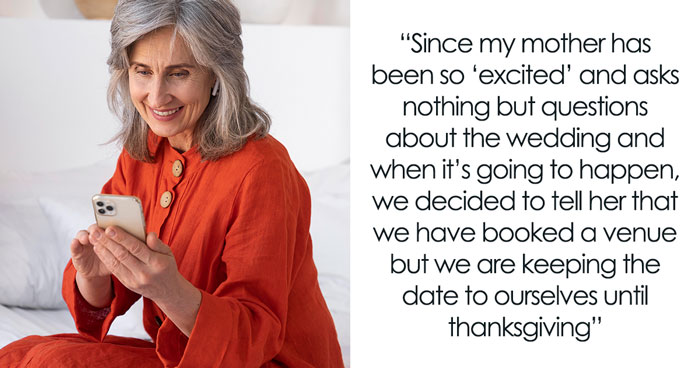 Newly Engaged Woman Doesn’t Trust Mom, Won’t Share Wedding Details After She Blows Her Proposal