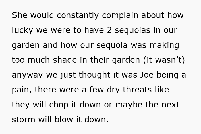 Text describing a neighbor’s complaints and threats about sequoia trees causing shade, relating to a jealous Karen incident. Text describing a neighbor’s complaints and threats about sequoia trees causing shade, relating to a jealous Karen incident.