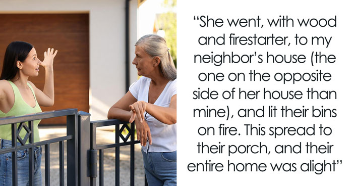 Entitled Lady Lights Wrong House On Fire Because Neighbor Removed Lilies In His Own Yard