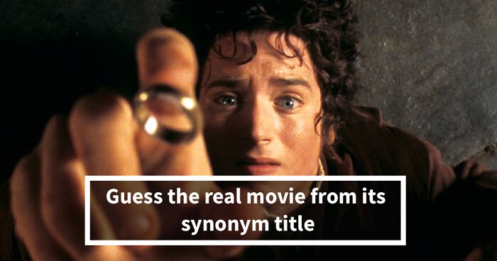 Only True Movie Buffs Can Identify These 28 Films From Their Synonym Titles