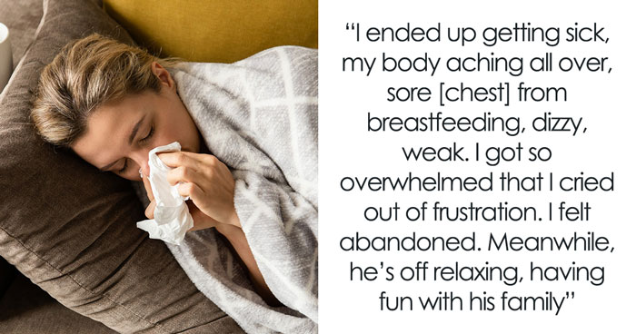 Man Enjoys Family Vacay While Wife, Who Had C-Section, Falls Sick Looking After Their Newborn Solo