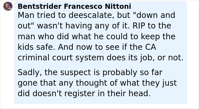 Comment from Bentstrider Francesco Nittoni about a Good Samaritan trying to protect mom and children from frenzied attacker. Comment from Bentstrider Francesco Nittoni about a Good Samaritan trying to protect mom and children from frenzied attacker.