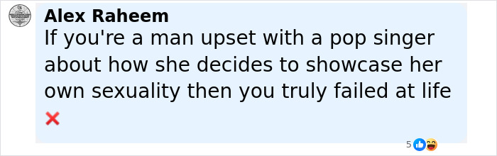 Comment from Alex Raheem addressing criticism of a pop singer showcasing her sexuality, with a red cross emoji. Comment from Alex Raheem addressing criticism of a pop singer showcasing her sexuality, with a red cross emoji.