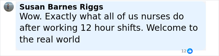 Comment from Susan Barnes Riggs discussing nurses working long shifts related to reality star Kate Gosselin's nursing career return. Comment from Susan Barnes Riggs discussing nurses working long shifts related to reality star Kate Gosselin's nursing career return.