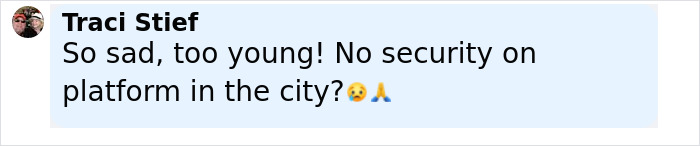 Comment expressing sadness over lack of security on a city platform with worried and praying emojis. Comment expressing sadness over lack of security on a city platform with worried and praying emojis.