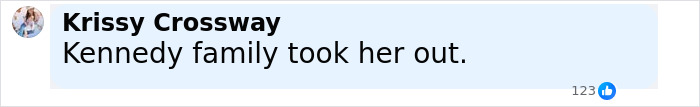 Comment by Krissy Crossway saying Kennedy family took her out with 123 likes, related to Marilyn Monroe autopsy findings. Comment by Krissy Crossway saying Kennedy family took her out with 123 likes, related to Marilyn Monroe autopsy findings.