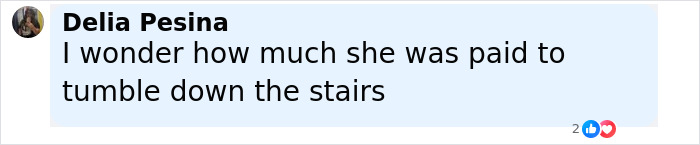 Comment discussing speculation about payment related to an incident of falling down stairs on a movie set. Comment discussing speculation about payment related to an incident of falling down stairs on a movie set.