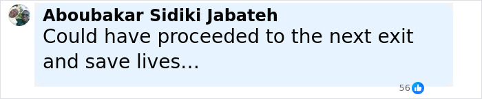 Comment from Aboubakar Sidiki Jabateh discussing how proceeding to the next exit could have saved lives after a truck driver’s illegal U-turn. Comment from Aboubakar Sidiki Jabateh discussing how proceeding to the next exit could have saved lives after a truck driver’s illegal U-turn.