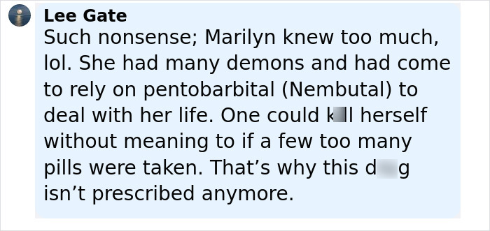 Comment discussing Marilyn Monroe’s use of pentobarbital and its relation to suspicious findings in her autopsy years later. Comment discussing Marilyn Monroe’s use of pentobarbital and its relation to suspicious findings in her autopsy years later.