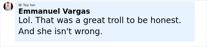Comment by Emmanuel Vargas, a top fan, praising a clever troll related to the Lizzo Sydney Sweeney ad controversy parody. Comment by Emmanuel Vargas, a top fan, praising a clever troll related to the Lizzo Sydney Sweeney ad controversy parody.