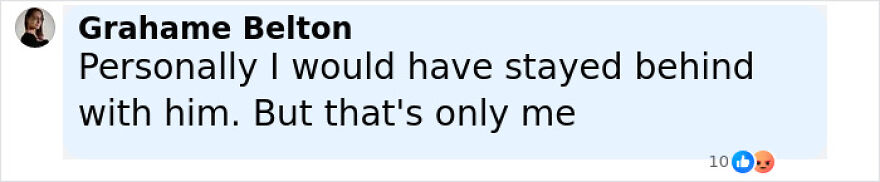Comment by Grahame Belton expressing he would have stayed behind with the child, sharing personal opinion on abandonment. Comment by Grahame Belton expressing he would have stayed behind with the child, sharing personal opinion on abandonment.