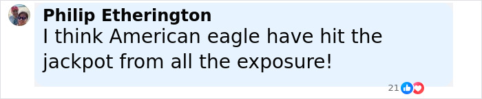 Comment by Philip Etherington praising American Eagle for gaining exposure from their jeans ad campaign. Comment by Philip Etherington praising American Eagle for gaining exposure from their jeans ad campaign.