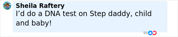Comment mentioning DNA test involving stepdad, child, and baby related to stepdad and mom felony charges case. Comment mentioning DNA test involving stepdad, child, and baby related to stepdad and mom felony charges case.
