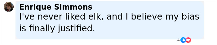 Comment from Enrique Simmons expressing dislike of elk and feeling justified, related to former Miss Universe contestant elk collision. Comment from Enrique Simmons expressing dislike of elk and feeling justified, related to former Miss Universe contestant elk collision.