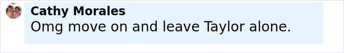 Text message screenshot showing Cathy Morales telling someone to move on and leave Taylor Swift alone. Text message screenshot showing Cathy Morales telling someone to move on and leave Taylor Swift alone.