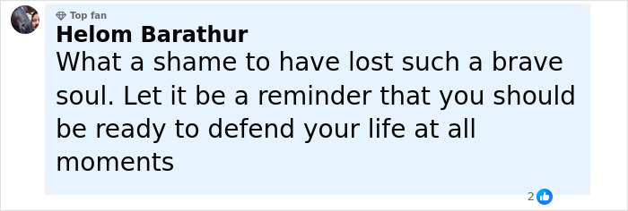 Comment by Top Fan Helom Barathur expressing sorrow over the loss of a brave soul defending a helpless mom and children. Comment by Top Fan Helom Barathur expressing sorrow over the loss of a brave soul defending a helpless mom and children.