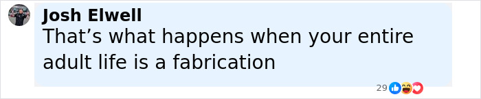 Comment by Josh Elwell stating that your entire adult life being a fabrication relates to MGK claims in new interview Comment by Josh Elwell stating that your entire adult life being a fabrication relates to MGK claims in new interview