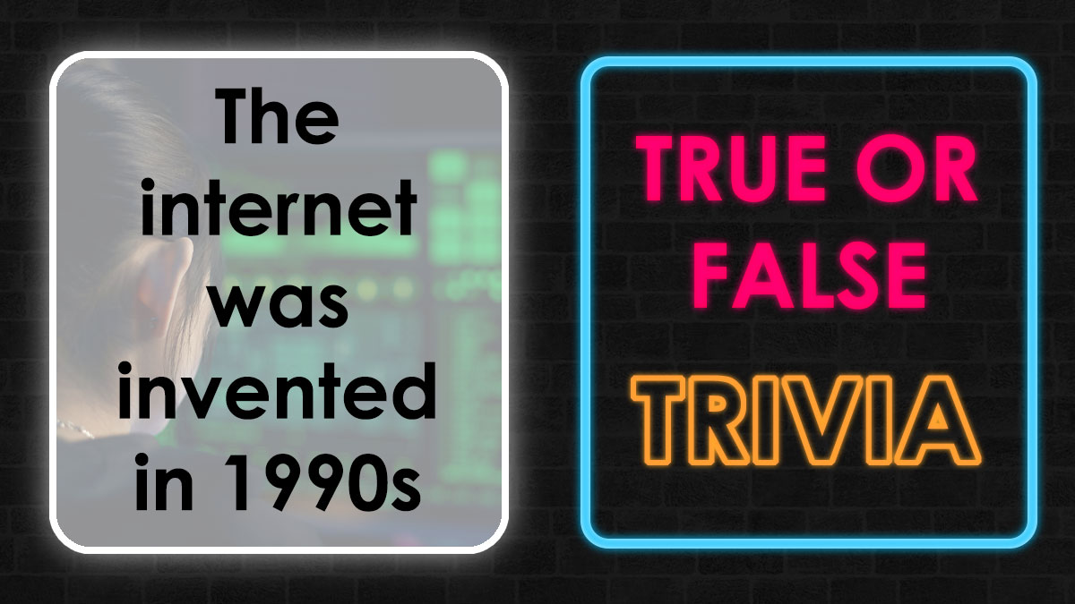 Person reading a true or false pop culture trivia question about the internet invention date on a dark background.