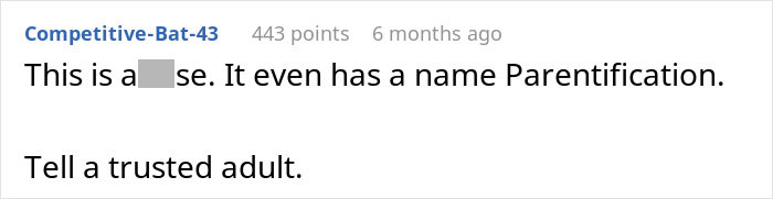 Screenshot of an online comment explaining parentification and urging to tell a trusted adult about it. Screenshot of an online comment explaining parentification and urging to tell a trusted adult about it.