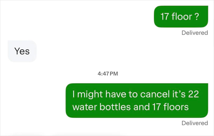 Text exchange about customer demanding Instacart shopper carry 22 water bottles up 17 floors, hinting at tipping. Text exchange about customer demanding Instacart shopper carry 22 water bottles up 17 floors, hinting at tipping.