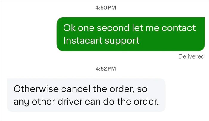 Text message exchange about contacting Instacart support and canceling order amid customer demands for tip. Text message exchange about contacting Instacart support and canceling order amid customer demands for tip.
