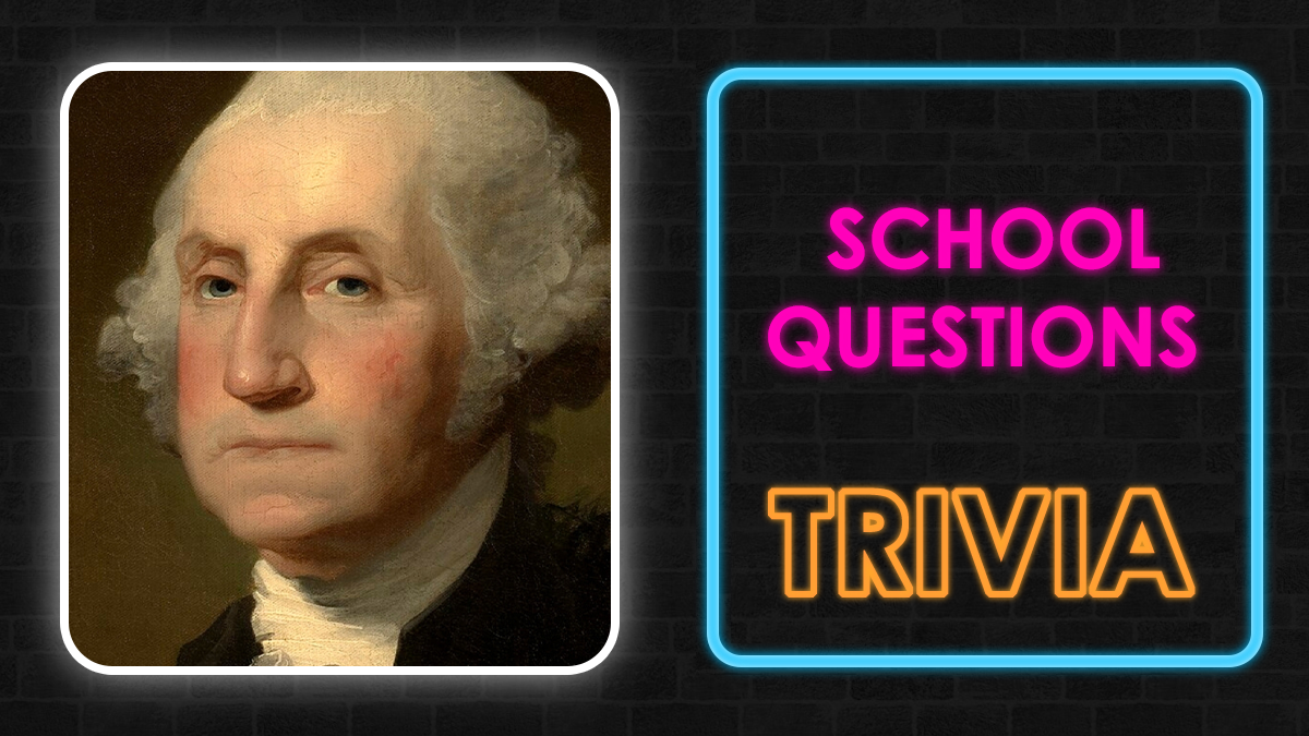 Portrait of George Washington next to neon sign with school questions trivia for back at school quiz.