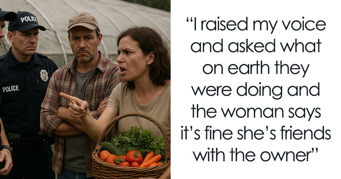 “[Am I The Jerk] For Refusing To Let A Woman Take From My Greenhouse And Pressing Charges”