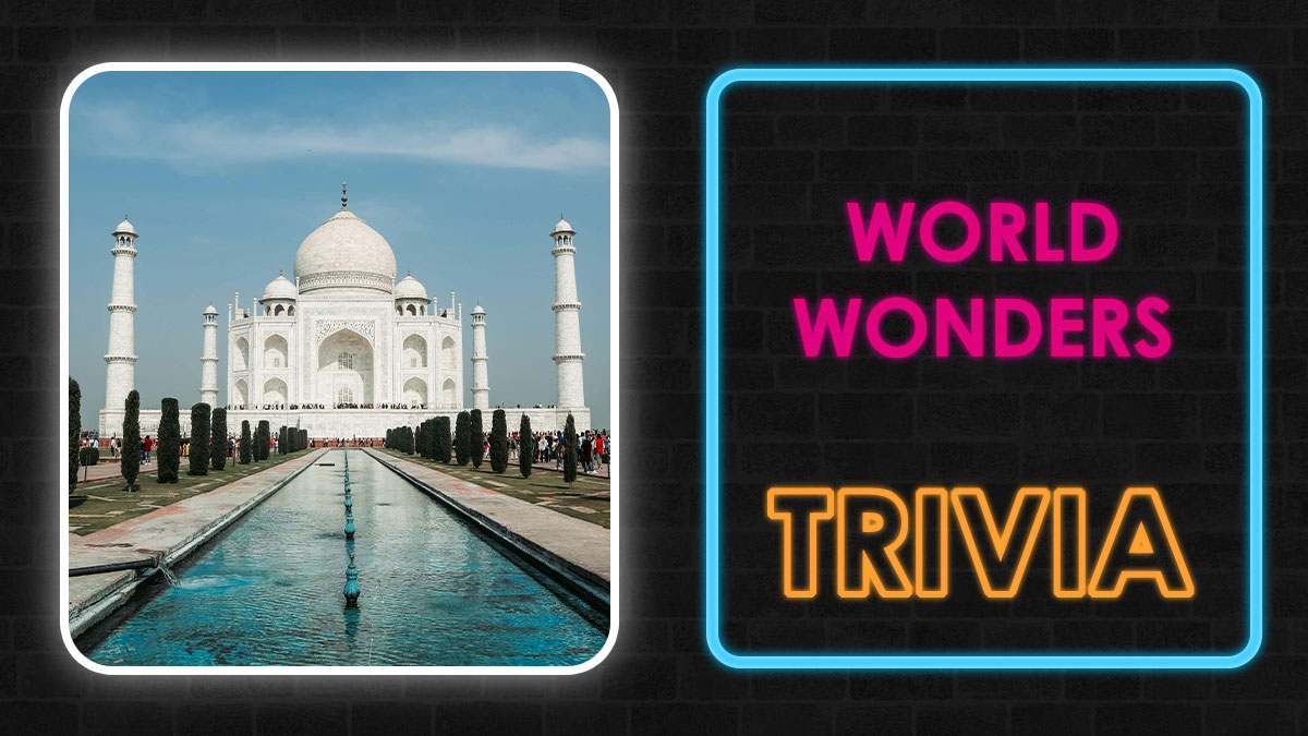 Taj Mahal under blue sky beside neon sign reading world wonders trivia, highlighting geography and world knowledge quiz.