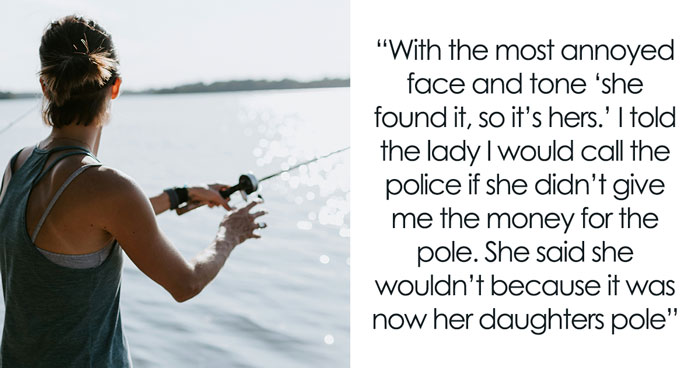 11YO Steals And Breaks $700 Of Fishing Gear, Mom Tries To Brush It Off Until She Gets Sued