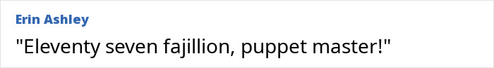 Erin Ashley typing a humorous comment about puppets and large numbers in an online discussion thread. Erin Ashley typing a humorous comment about puppets and large numbers in an online discussion thread.